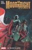 MOON KNIGHT FIST OF KHONSHU VOL 03 WERE OUTTA HERE TP [9781302967284]